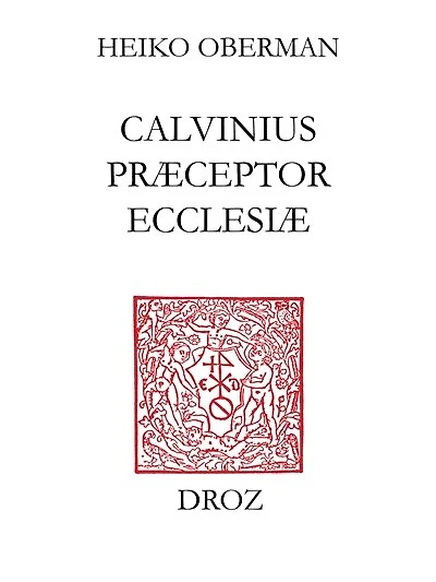 "Calvinus præceptor Ecclesiæ"