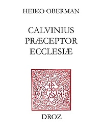 "Calvinus præceptor Ecclesiæ"