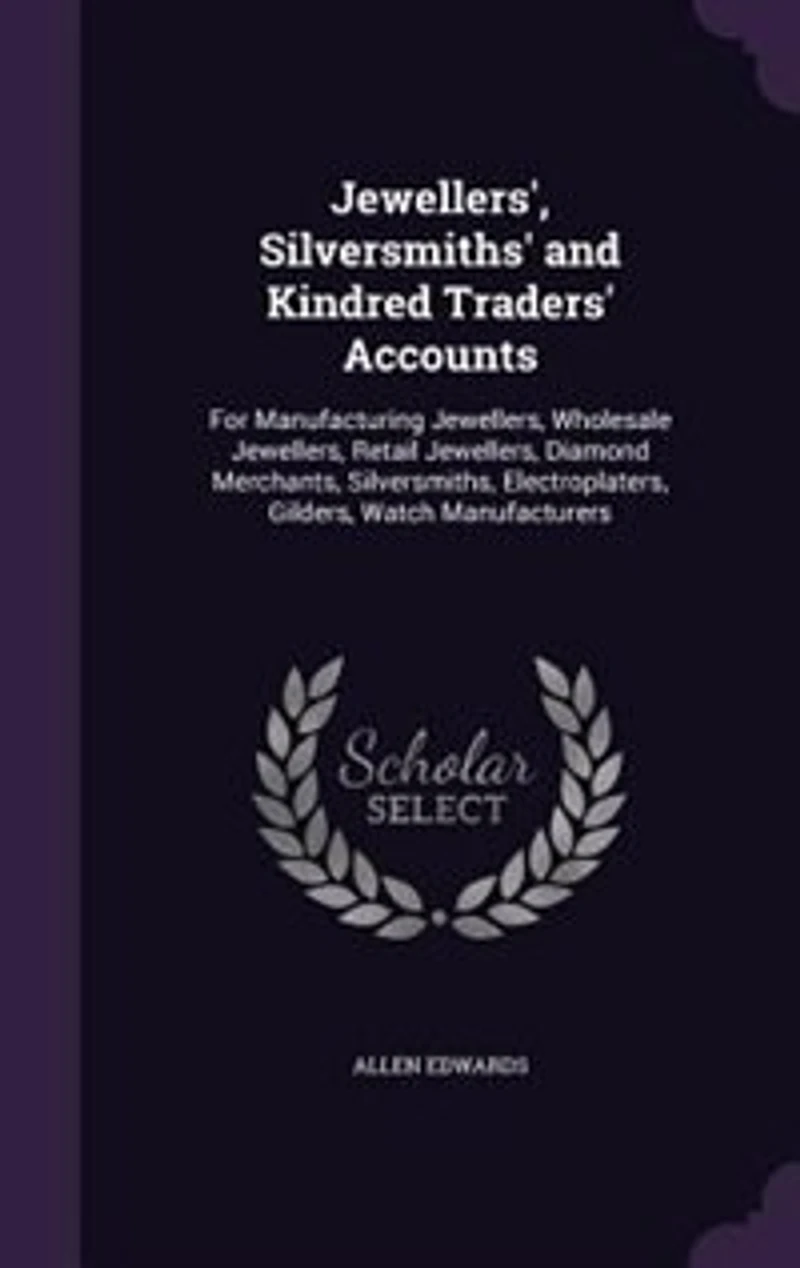 Jewellers: Silversmiths and Kindred Traders' Accounts