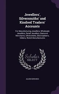 Jewellers: Silversmiths and Kindred Traders' Accounts