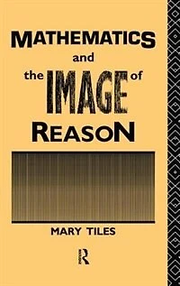 Mathematics And The Image Of Reason