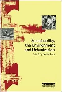 Sustainability the Environment and Urbanisation