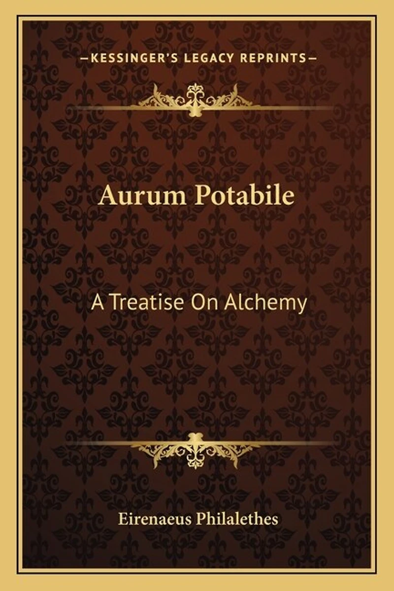 Aurum Potabile: A Treatise on Alchemy