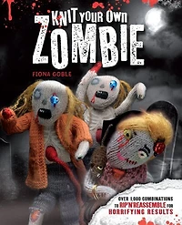 Knit Your Own Zombie: Over 1,000 Combinations To Rip 'n' Reassemble For Horrifying Results