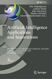 Artificial Intelligence Applications and Innovations: 20th IFIP WG 12.5 International Conference, AIAI 2024, Corfu, Greece, June 27-30, Proceedings, Part III