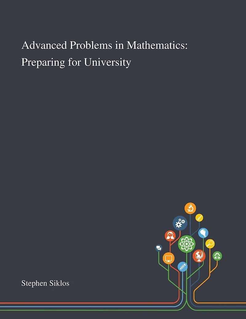 Advanced Problems in Mathematics: Preparing for University