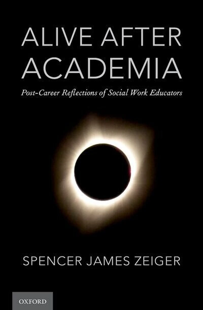 Alive After Academia: Post-career Reflections Of Social Work Educators