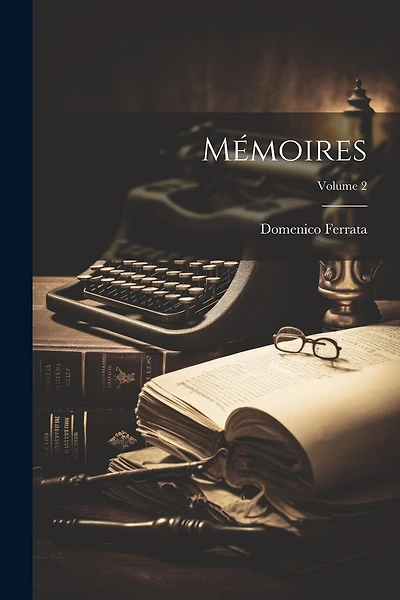 Mémoires; Volume 2