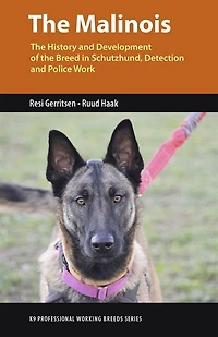 the Malinois: History and Development of Breed Schutzhund, Detection Police Work