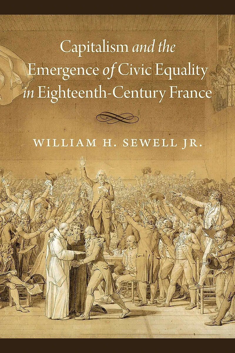 Capitalism And The Emergence Of Civic Equality Eighteenth-century France