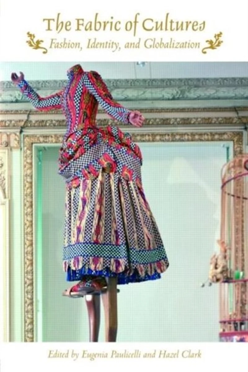 The Fabric of Cultures: Fashion, Identity, and Globalization