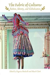 The Fabric of Cultures: Fashion, Identity, and Globalization