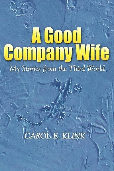 A Good Company Wife: My Stories from the Third World