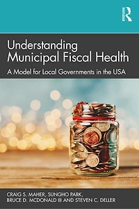 Understanding Municipal Fiscal Health: A Model for Local Governments the USA