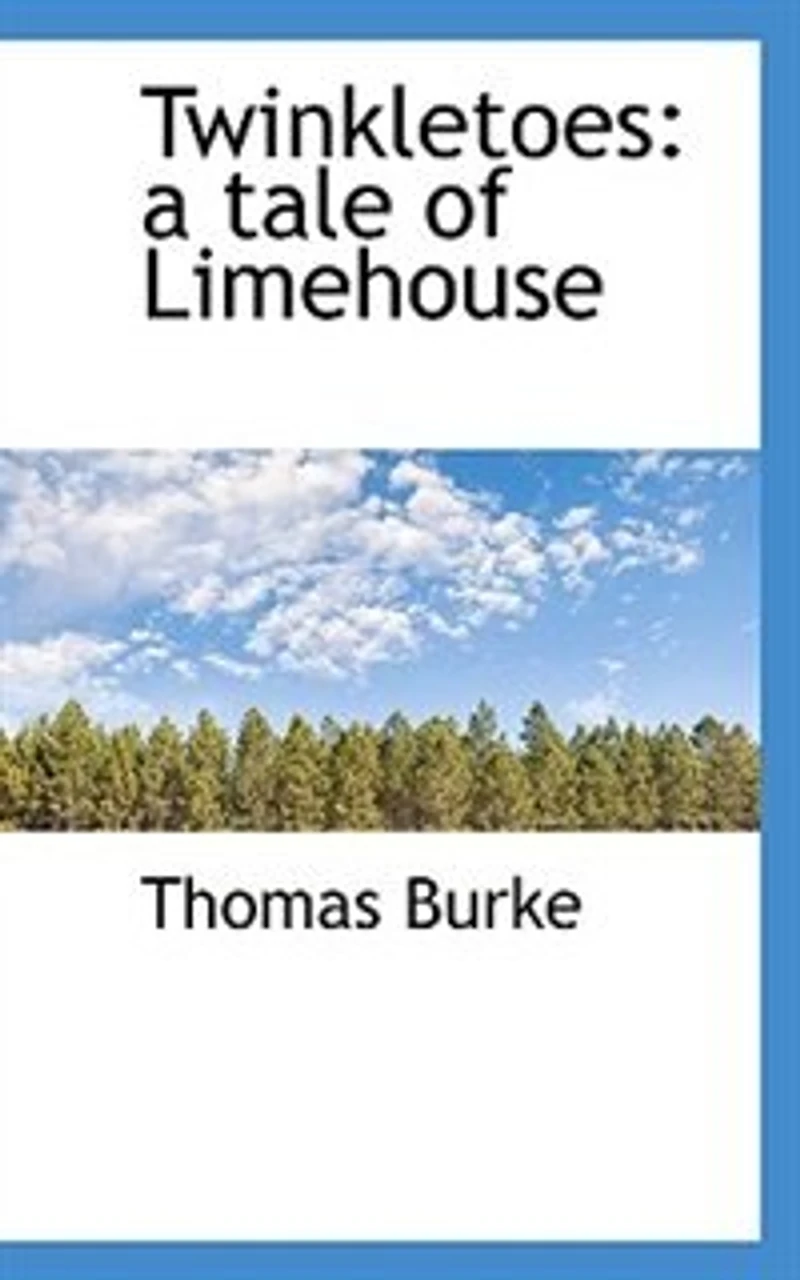 Twinkletoes: A Tale of Limehouse (Classic Reprint)