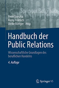 Handbuch Der Public Relations: Wissenschaftliche Grundlagen Des Beruflichen Handelns