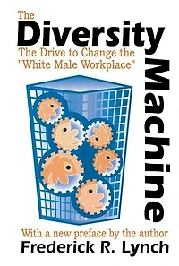 The Diversity Machine: Drive To Change White Male Workplace