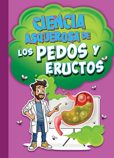 Ciencia asquerosa de los pedos y eructos