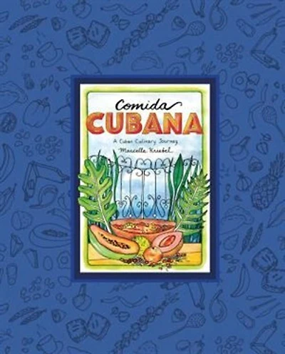 Comida Cubana: A Cuban Culinary Journey