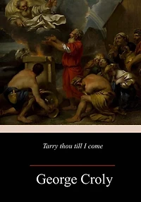 Tarry Thou Till I Come