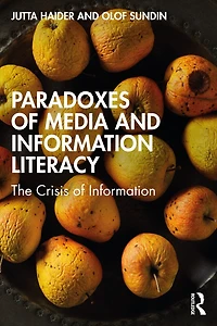 Paradoxes of Media and Information Literacy: The Crisis