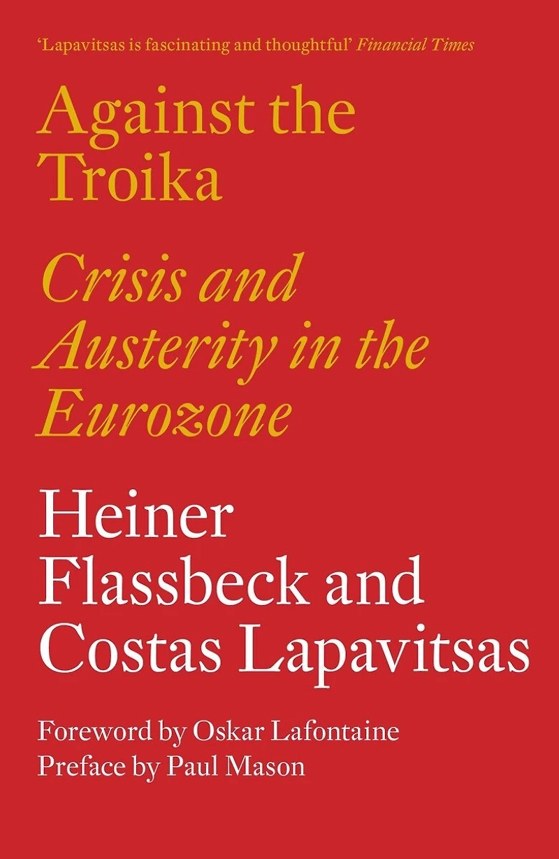Against the Troika: Crisis and Austerity Eurozone