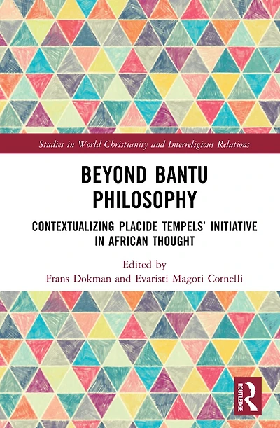 Beyond Bantu Philosophy: Contextualizing Placide Tempels's Initiative African Thought