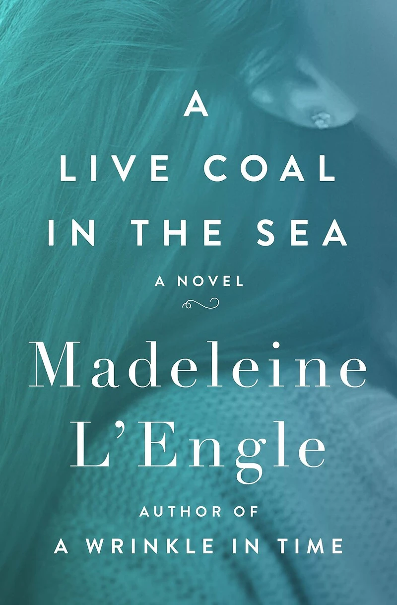 A Live Coal the Sea: Novel