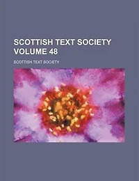 Scottish Text Society, Volume 48