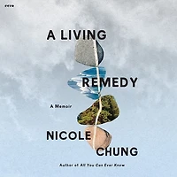 A Living Remedy: Memoir