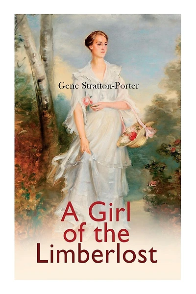 A Girl of the Limberlost: Romance Novel