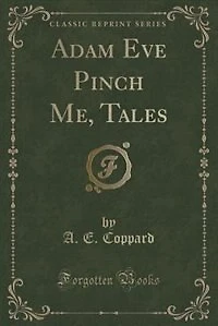 Adam Eve Pinch Me, Tales (Classic Reprint)