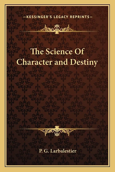 The Science Of Character and Destiny