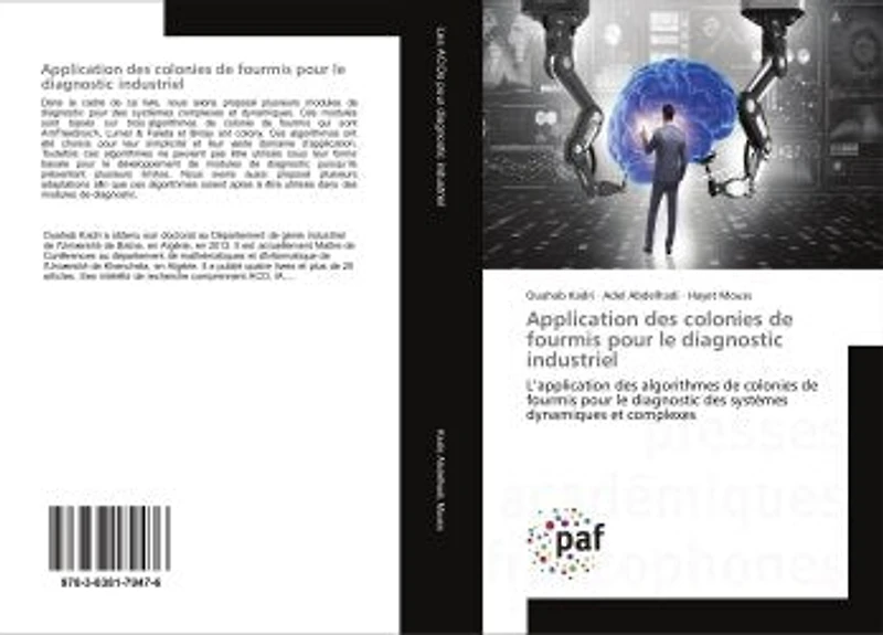 Application des colonies de fourmis pour le diagnostic industriel: L'application des algorithmes de colonies de fourmis pour le diagnostic des systemes dynamiques