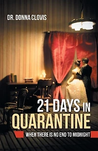 21 Days Quarantine: When There Is No End to Midnight