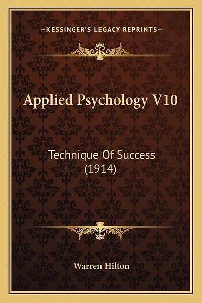 Applied Psychology V10: Technique Of Success (1914)