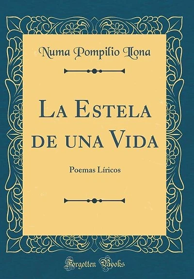 La Estela de una Vida: Poemas Líricos (Classic Reprint)