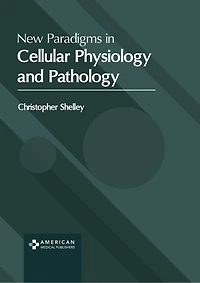 New Paradigms in Cellular Physiology and Pathology