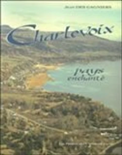 Charlevoix, pays enchanté