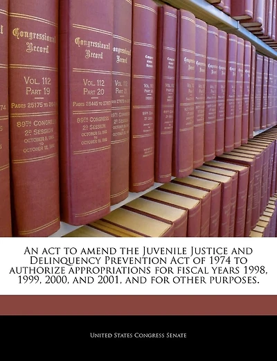 An act to amend the Juvenile Justice and Delinquency Prevention Act of 1974 to authorize appropriations for fiscal years 1998, 1999, 2000, and 2001, and for other purposes.