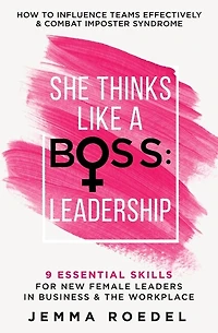 She Thinks Like a Boss: Leadership