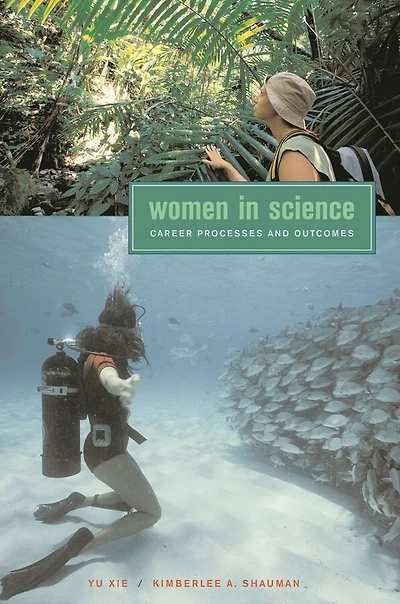 Women in Science: Career Processes and Outcomes