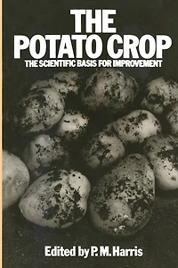 The Potato Crop: The scientific basis for improvement