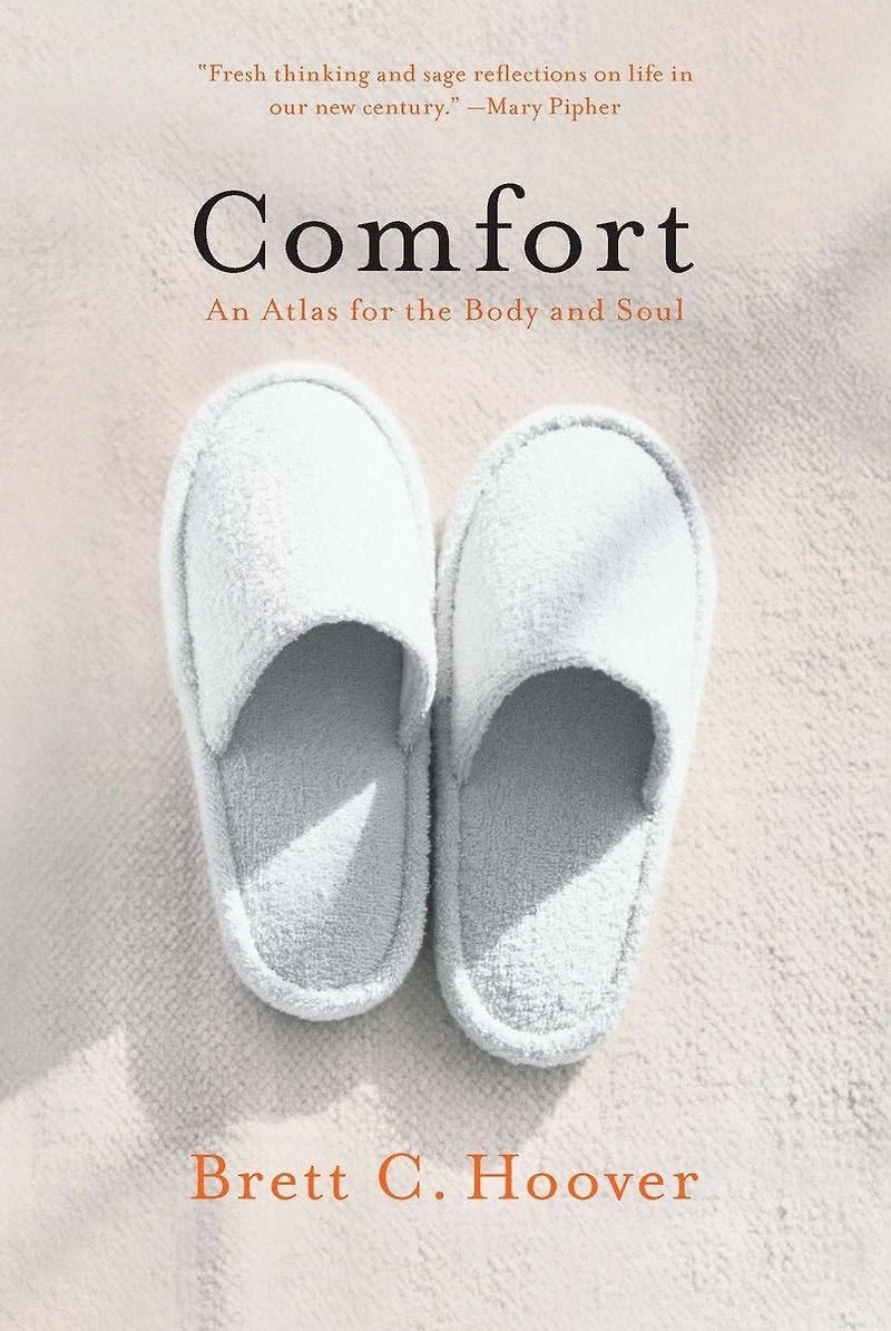 Comfort: An Atlas For The Body And Soul