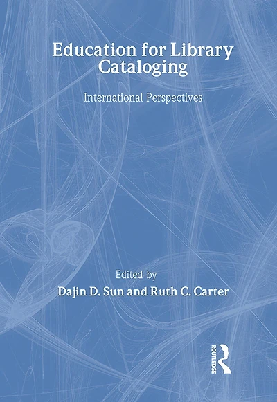 Education for Library Cataloging: International Perspectives