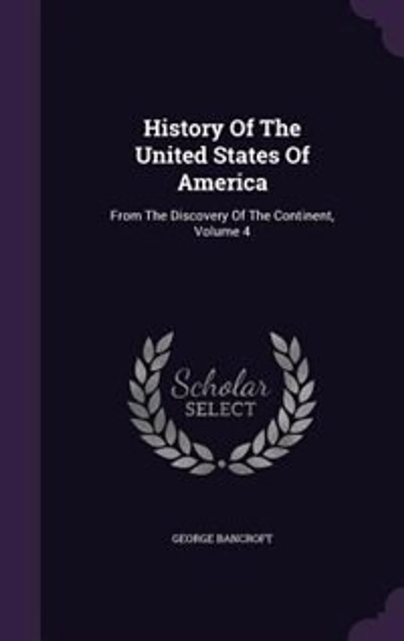 History Of The United States Of America: From The Discovery Of The Continent, Volume 4