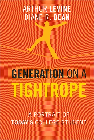 Generation on A Tightrope: Portrait of Today's College Student