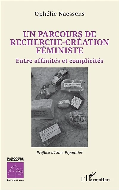 Un parcours de recherche-création féministe: Entre affinités et complicités
