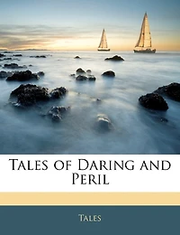 Tales Of Daring And Peril