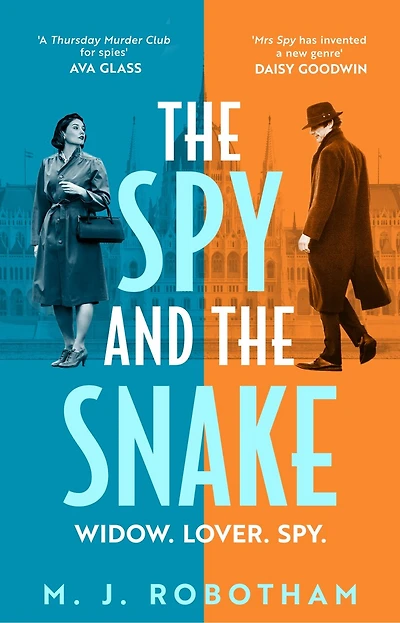 the Spy and Snake: An exhilarating new novel from author of GOOD HOUSEKEEPING READER FAVOURITE